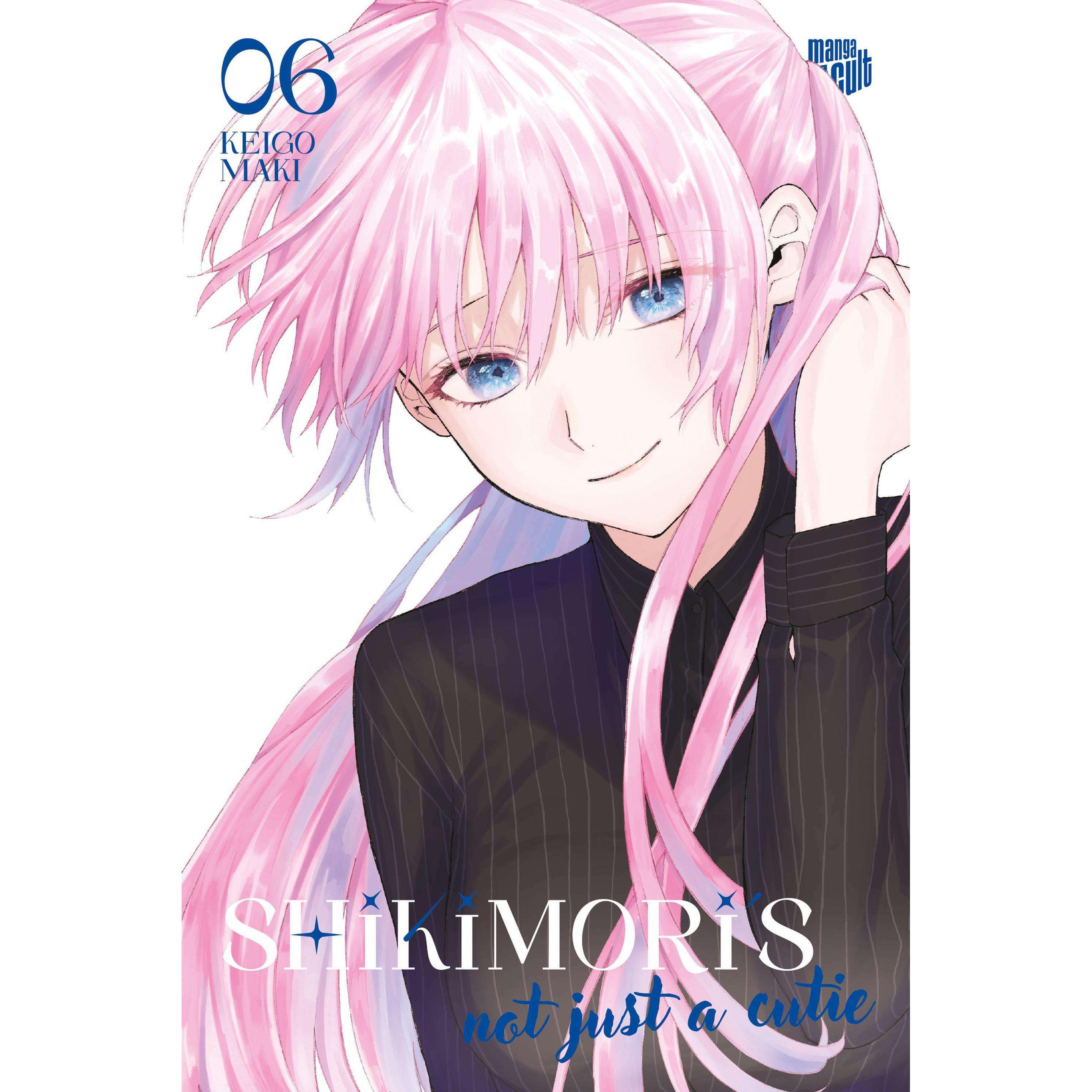 Maki:Shikimori's not just a Cutie 6, Belletristik von Keigo Maki