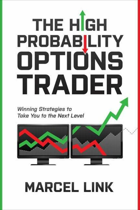 The High Probability Options Trader: Winning Strategies to Take You to the Next Level (Englisch, Marcel Link, 2024)