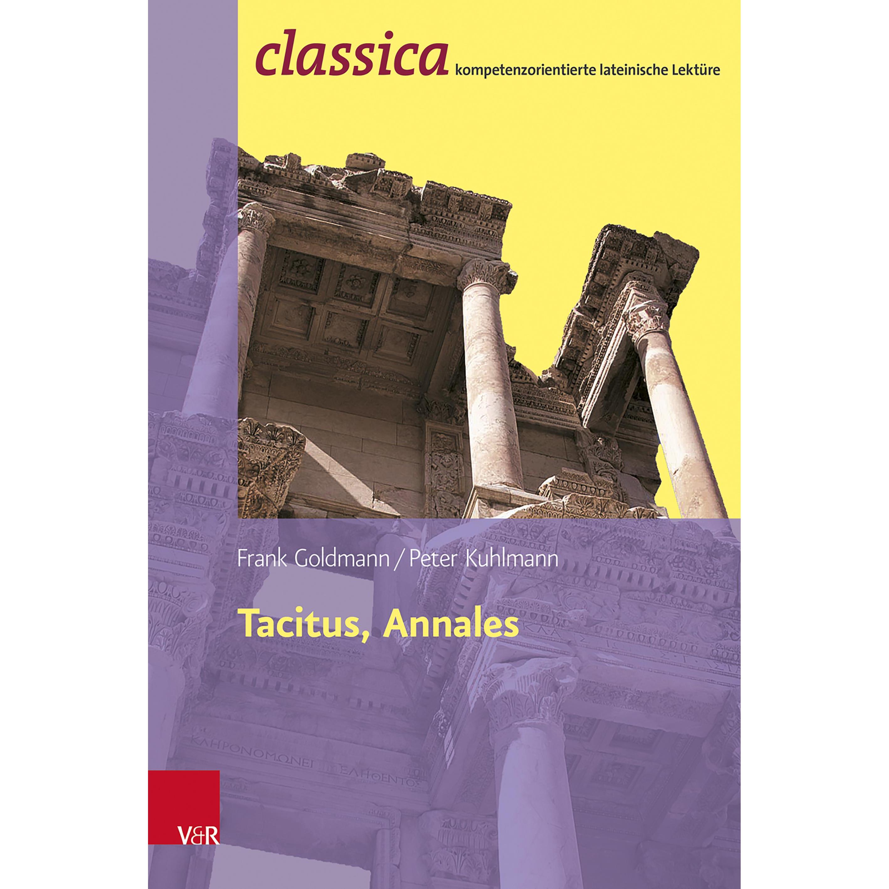 Tacitus, Annales: Prinzipat und Freiheit, Schulbücher von Peter Kuhlmann, Frank Goldmann