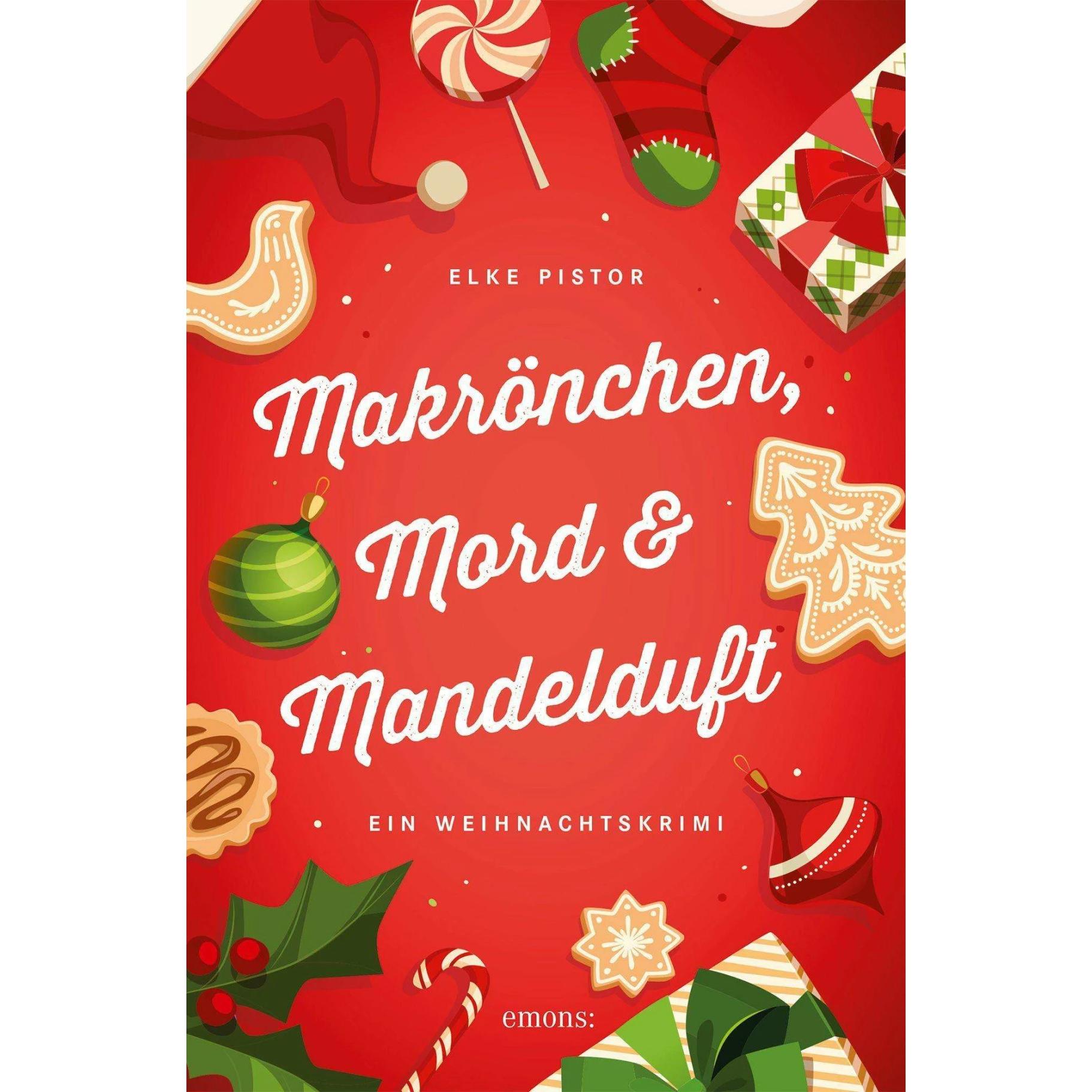 Makrönchen, Mord & Mandelduft, Belletristik von Elke Pistor