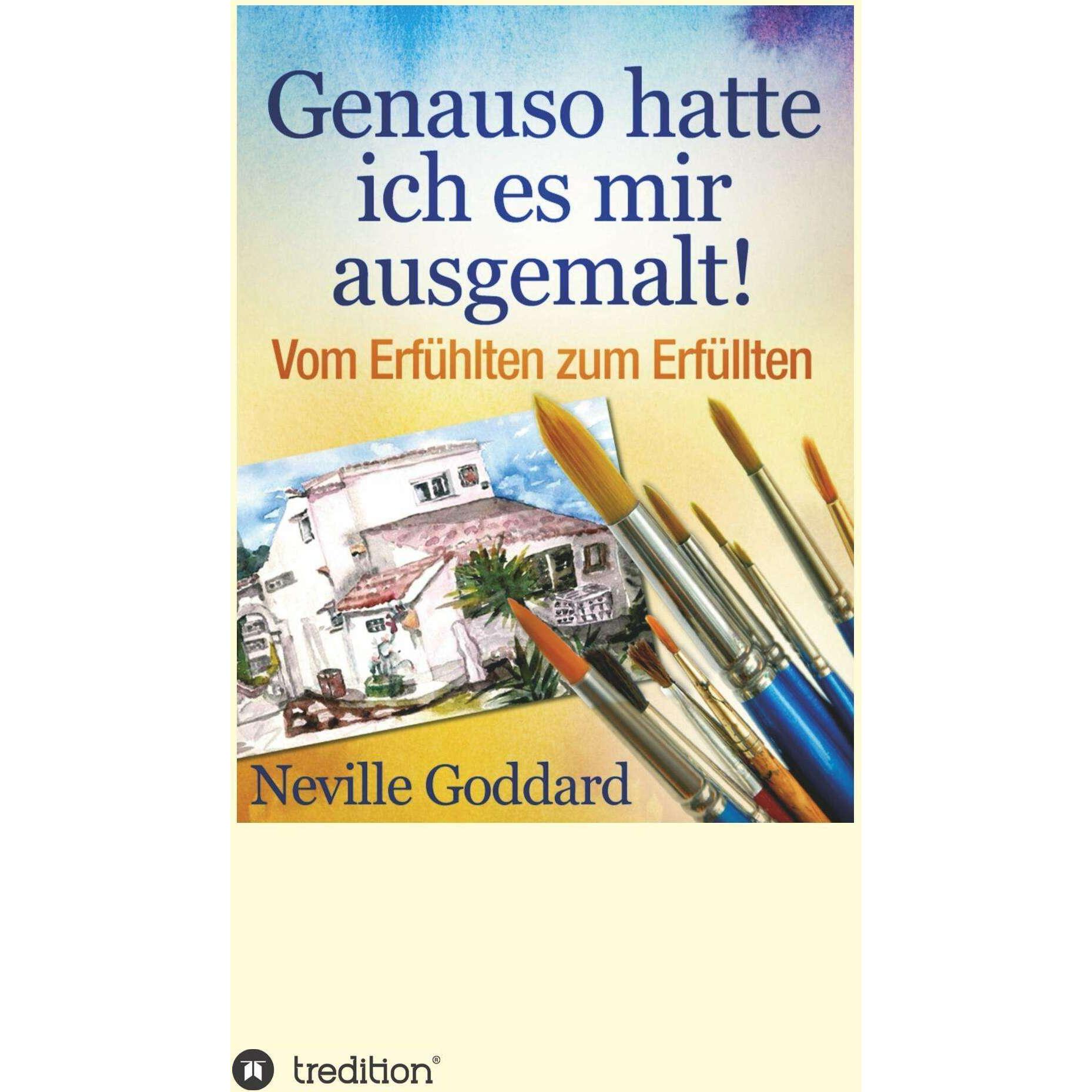 Genauso hatte ich es mir ausgemalt, Ratgeber von Neville Lancelot Goddard