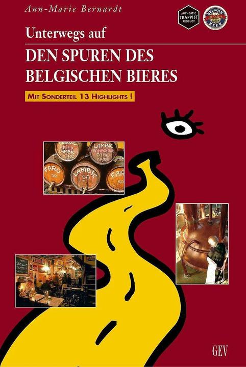 Produktbild Unterwegs auf den Spuren des belgischen Bieres (Deutsch, Ann M Bernardt, 2005)