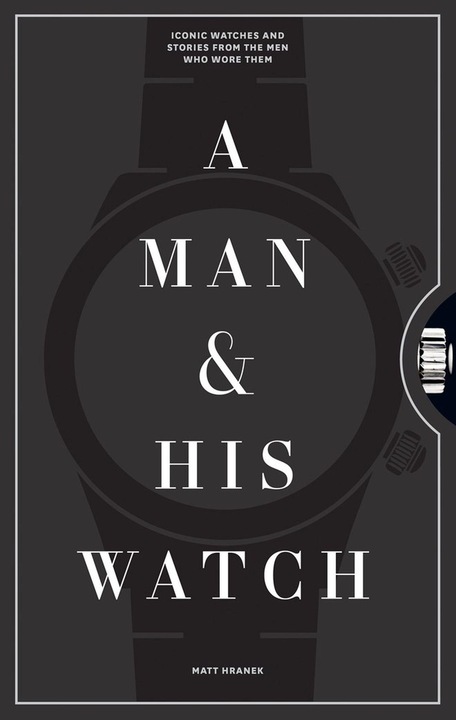 Actual product image A Man and His Watch (English, Matthew Hranek, 2017)