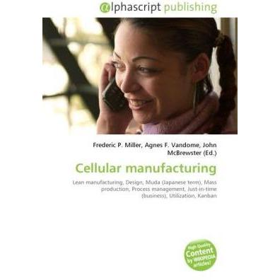 Thumbnail - Cellular manufacturing, Fachbücher von Agnes F. Vandome, Frederic P. Miller, John McBrewster