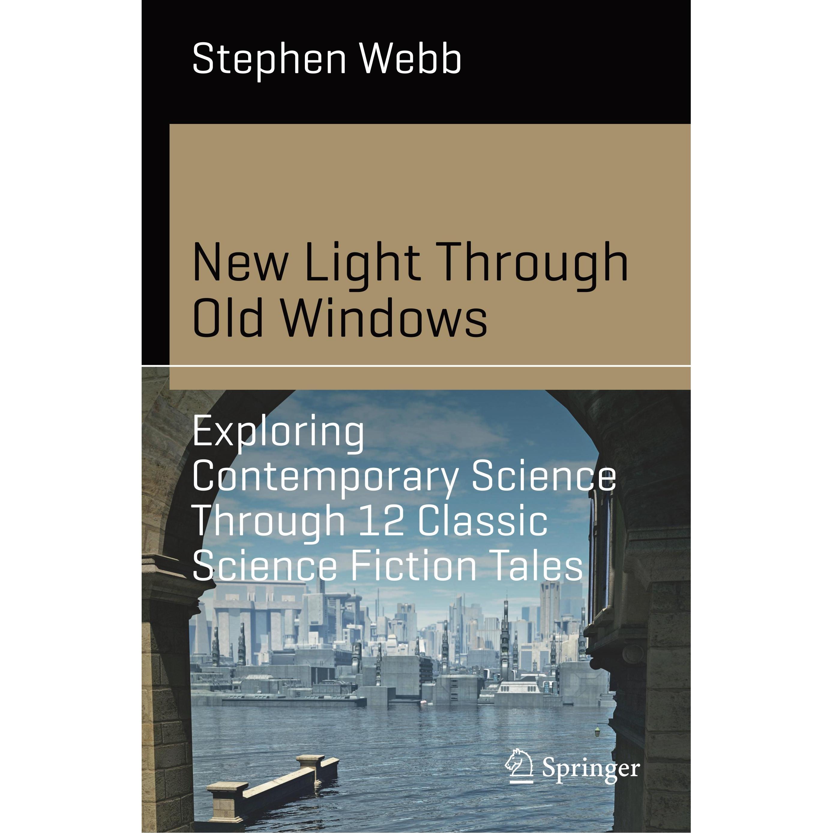 New Light Through Old Windows: Exploring Contemporary Science Through 12 Classic Science Fiction Tal, Sachbücher von Ste...