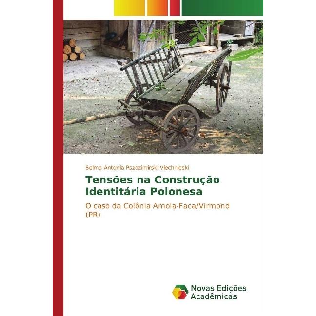 Tensões na Construção Identitária Polonesa, Fachbücher von Selma Antonia Pszdzimirski Viechnieski