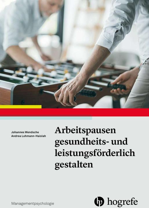 Produktbild Arbeitspausen gesundheits- und leistungsförderlich gestalten (Deutsch, Andrea Lohmann-Haislah, 2018)