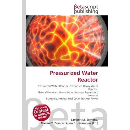 Pressurized Water Reactor, Fachbücher von Lambert M. Surhone, Miriam T. Timpledon, Susan F. Marseken