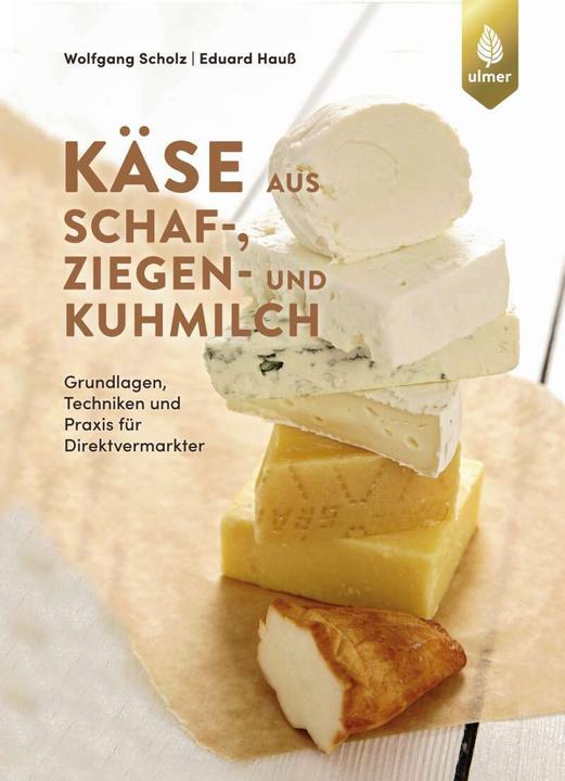 Produktbild Käse aus Schaf-, Ziegen- und Kuhmilch (Deutsch, Wolfgang Scholz, 2021)