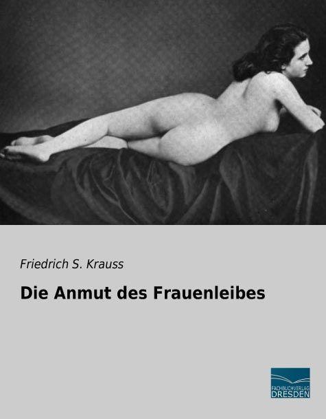 Produktbild Die Anmut des Frauenleibes (Deutsch, Friedrich S. Krauss, 2015)