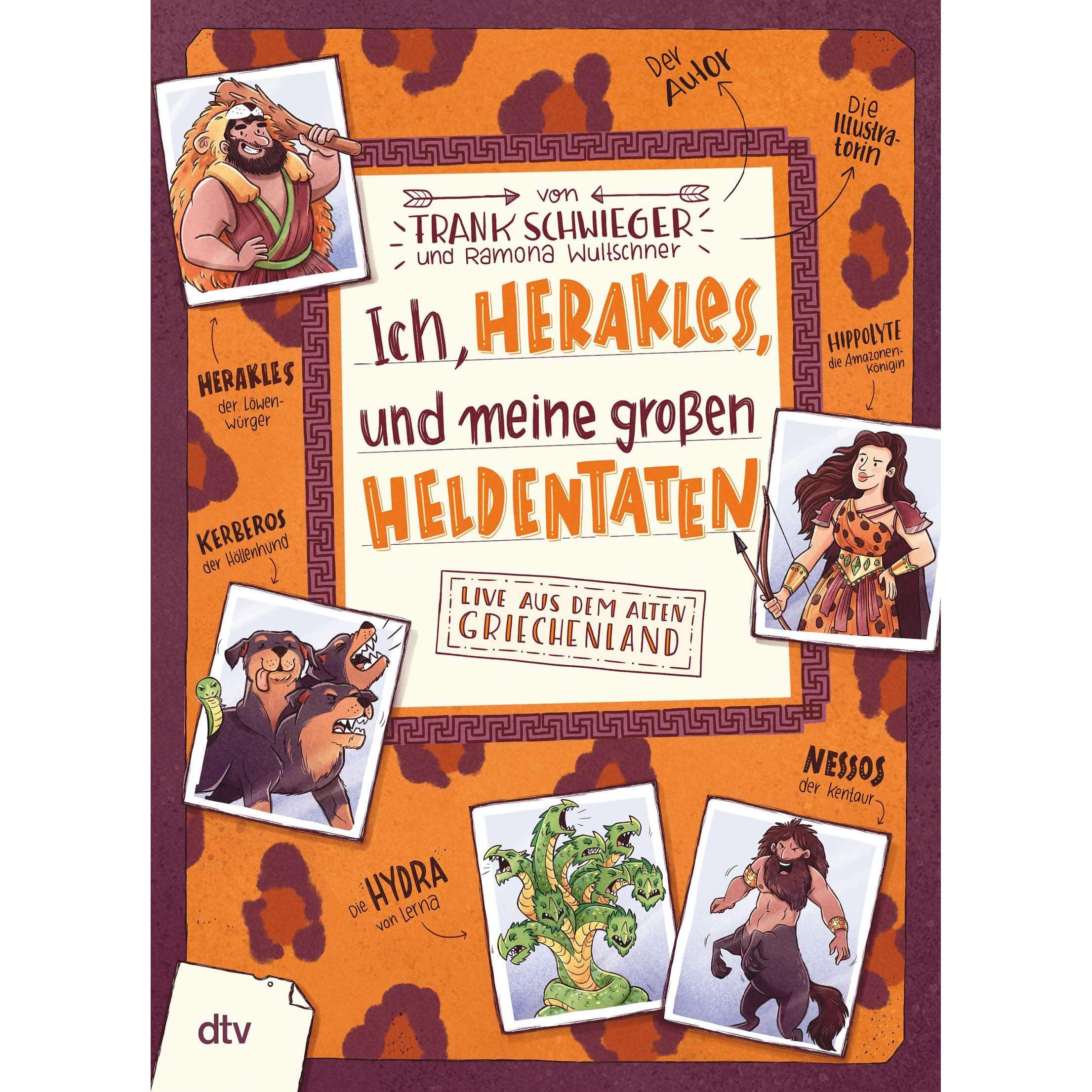 Ich, Herakles, und meine grossen Heldentaten. Live aus dem alten Griechenland, Libro per bambini di Frank Schwieger, Ramona Wultschner