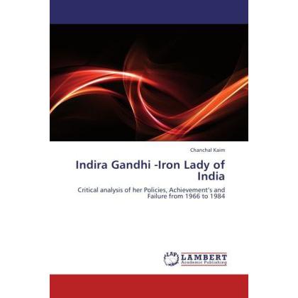 Indira Gandhi -Iron Lady of India, Fachbücher von Chanchal Kaim