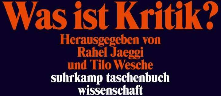 Produktbild Was ist Kritik? (Deutsch, Rahel Jaeggi, Tilo Wesche, 2009)