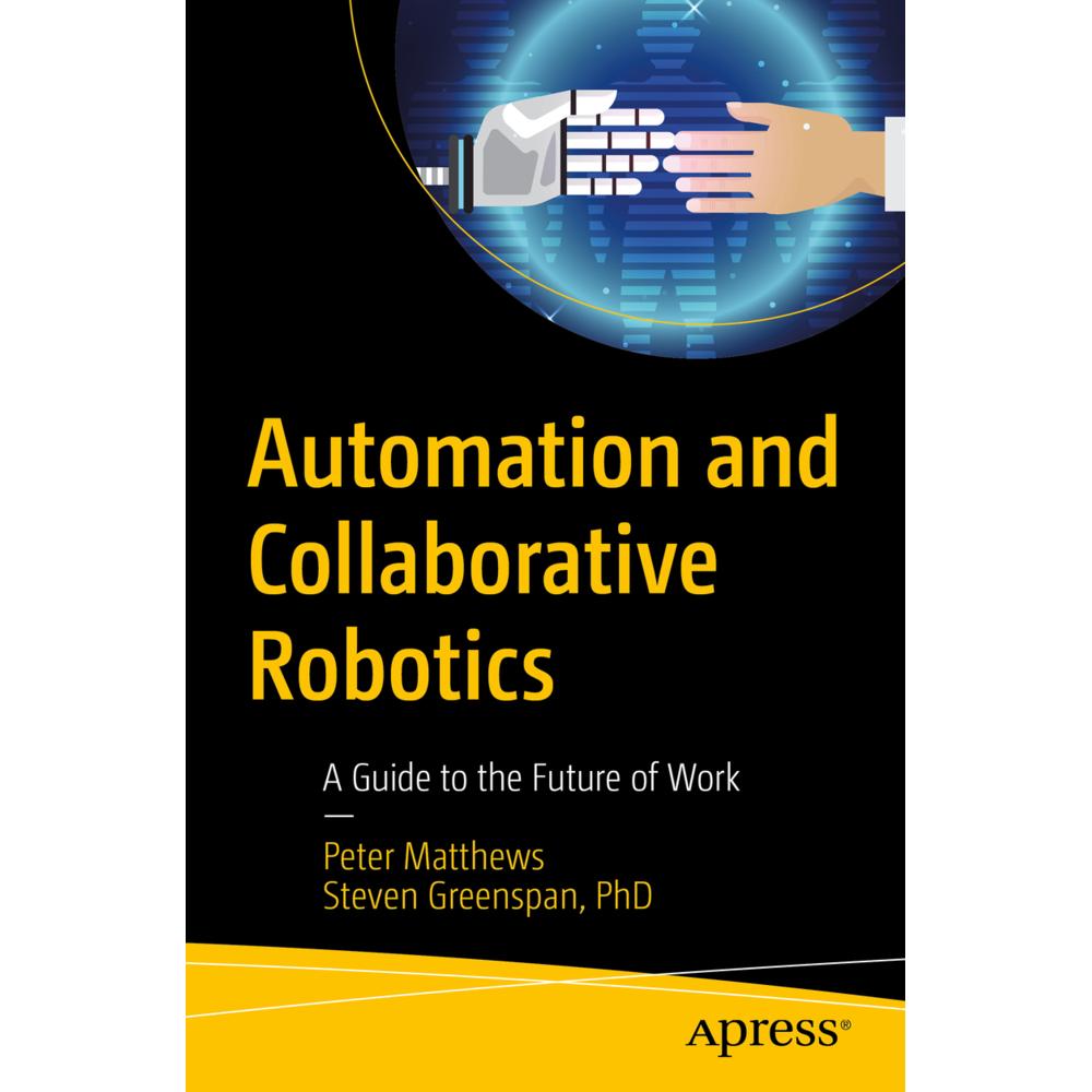 Automation and Collaborative Robotics, Fachbücher von PETER MATTHEWS, Steven Greenspan, Maria Velez-Rojas