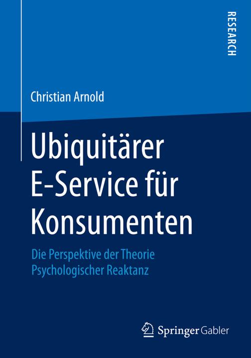 Produktbild Ubiquitärer E-Service für Konsumenten (Deutsch, Christian Arnold, 2015)