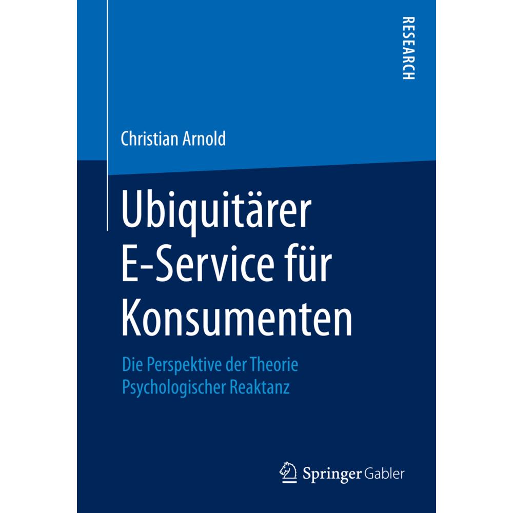 Ubiquitärer E-Service für Konsumenten, Fachbücher von Christian Arnold