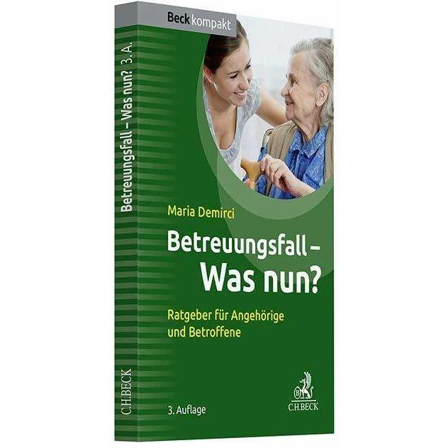 Betreuungsfall - was nun?, Ratgeber von Maria Demirci