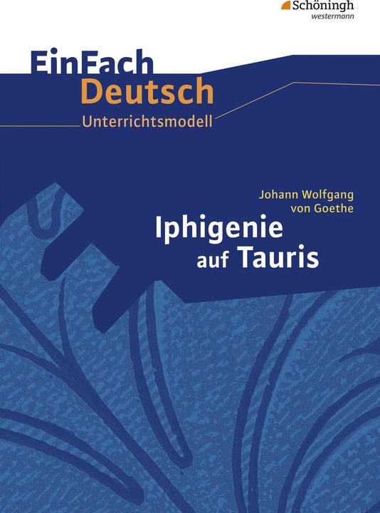 Produktbild Johann Wolfgang Goethe: Iphigenie auf Tauris (Deutsch, 2004)