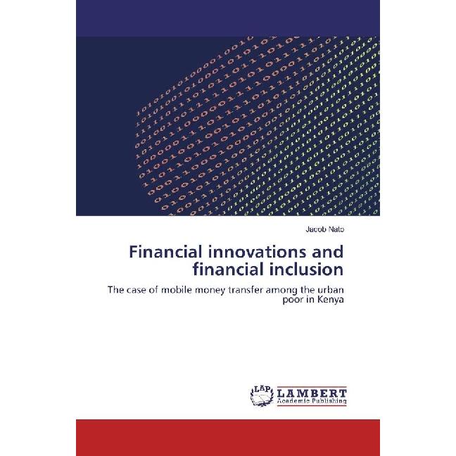 Financial innovations and financial inclusion, Fachbücher von Jacob Nato