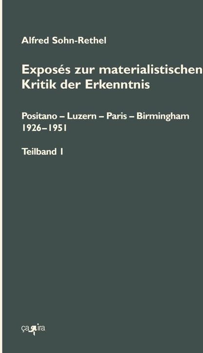 Produktbild Frühe Exposés zur materialistischen Kritik der Erkenntnis (Deutsch, Alfred Sohn-Rethel, 2019)