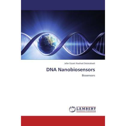 DNA Nanobiosensors, Fachbücher von Jafar Ezzati Nazhad Dolatabadi