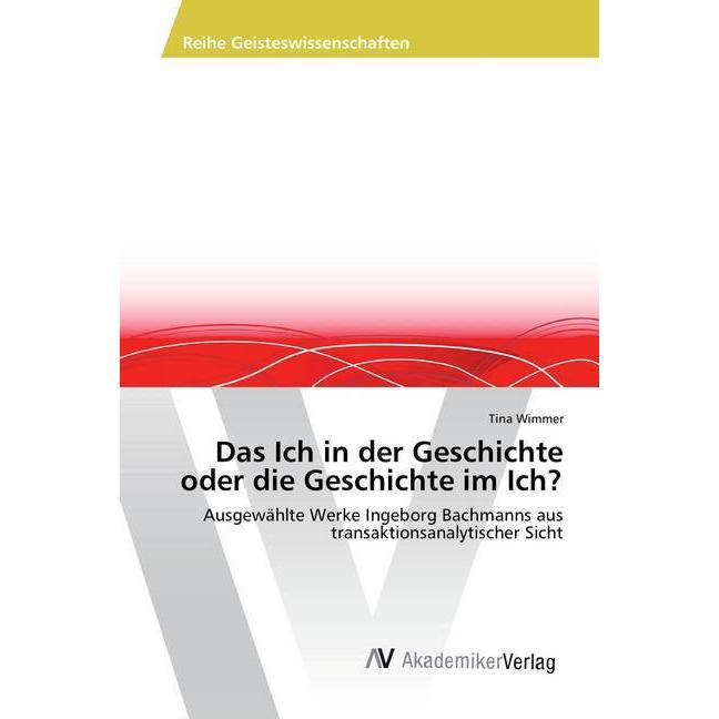 Das Ich in der Geschichte oder die Geschichte im Ich?, Fachbücher