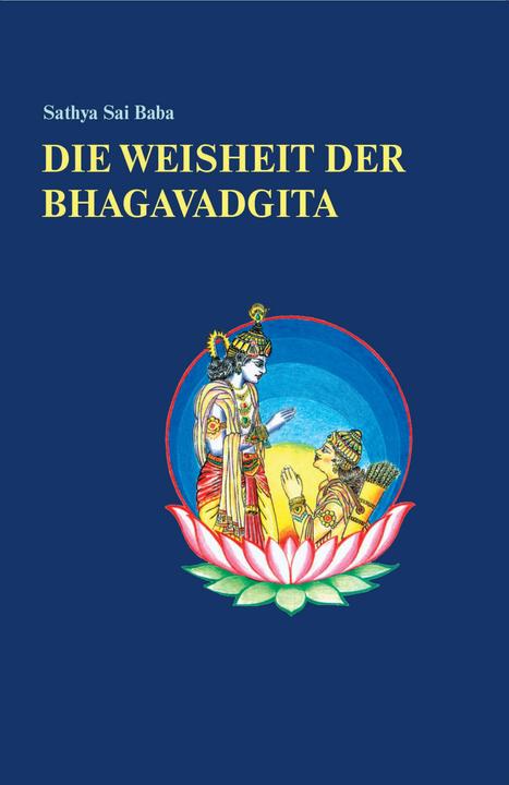 Produktbild Die Weisheit der Bhagavadgita (Deutsch, Philippa Durst, Sathya Sai Baba, 2014)