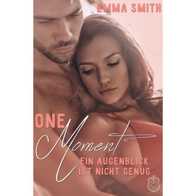 One Moment - Ein Augenblick ist nicht genug, Belletristik von Emma Smith