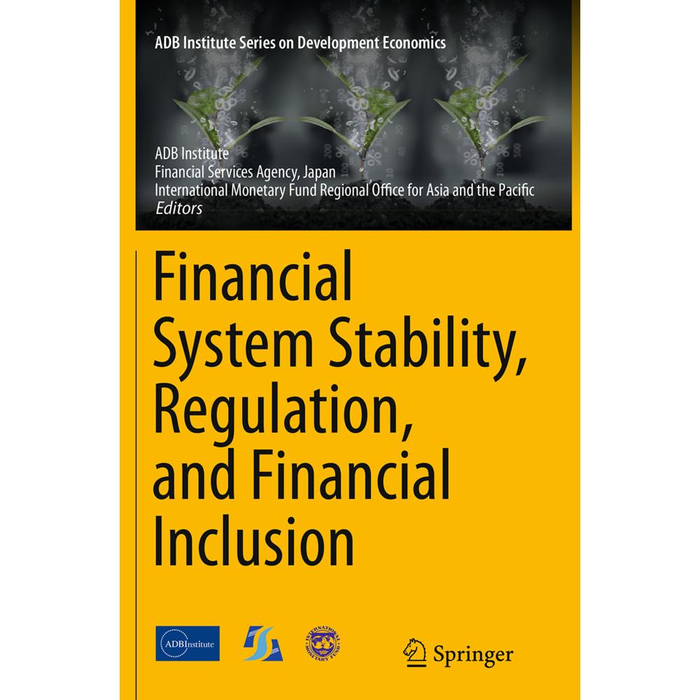 Financial System Stability, Regulation, and Financial Inclusion, Fachbücher von Asian Development Bank Institute, Japan ...