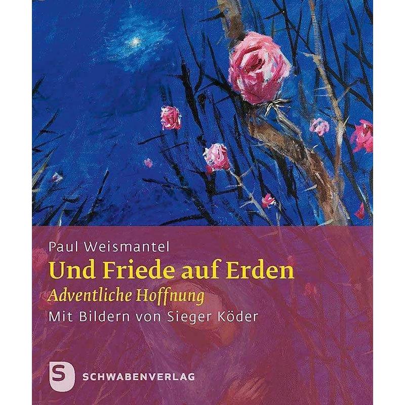Und Friede auf Erden, Fachbücher von Sieger Köder, Paul Weismantel