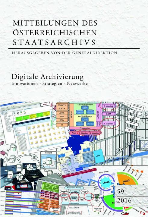 Produktbild Digitale Archivierung (Deutsch, Generaldirektion des Generaldirektion des österreichischen, Kathrin Kininger, Michaela Follner, Pia Wallnig, Rudolf Jeřábek, Studienverlag, Susanne Fröhlich, 2016)