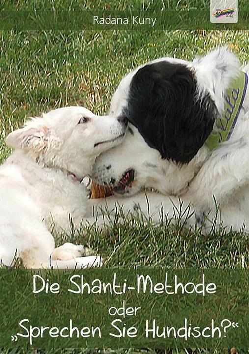 Produktbild Die Shanti-Methode oder "Sprechen Sie Hundisch? (Deutsch, Radana Kuny, 2019)
