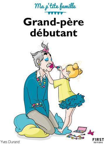 Image du produit Grand-père débutant (Durand Yves, Français)