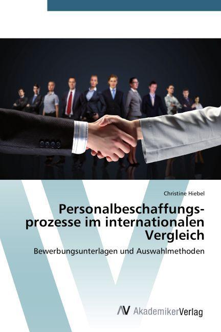 Produktbild Personal beschaffungs prozesse im internationalen Vergleich (Deutsch, Christine Hiebel, 2014)