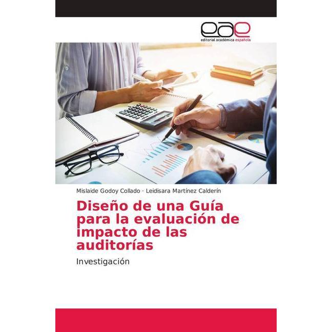 Diseño de una Guía para la evaluación de impacto de las auditorías, Fachbücher von Mislaide Godoy Collado, Leidisara Mar...