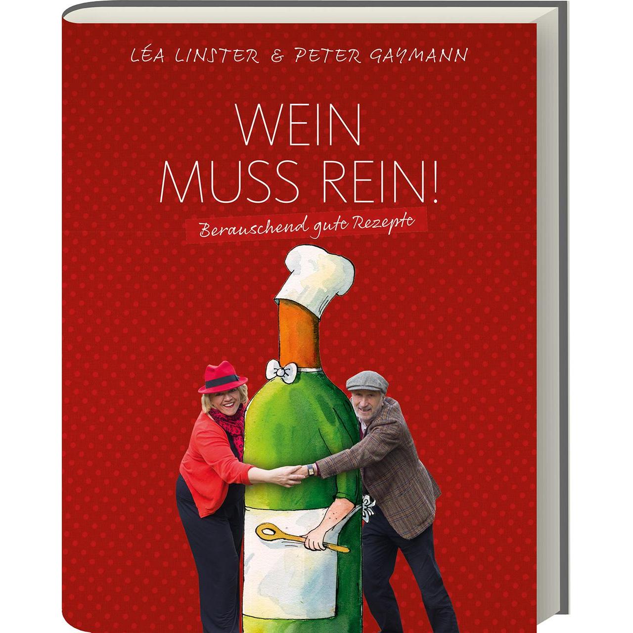 Wein muss rein!, Ratgeber von LÃ¤a Linster, Peter Gaymann