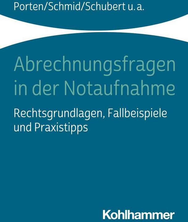 Produktbild Abrechnungsfragen in der Notaufnahme (Deutsch, Rolf Dubb, Claudia Schubert, Stephan Porten, Jürgen Müller, Katharina Schmid, 2020)