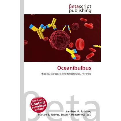 Oceanibulbus, Fachbücher von Lambert M. Surhone, Miriam T. Timpledon, Susan F. Marseken
