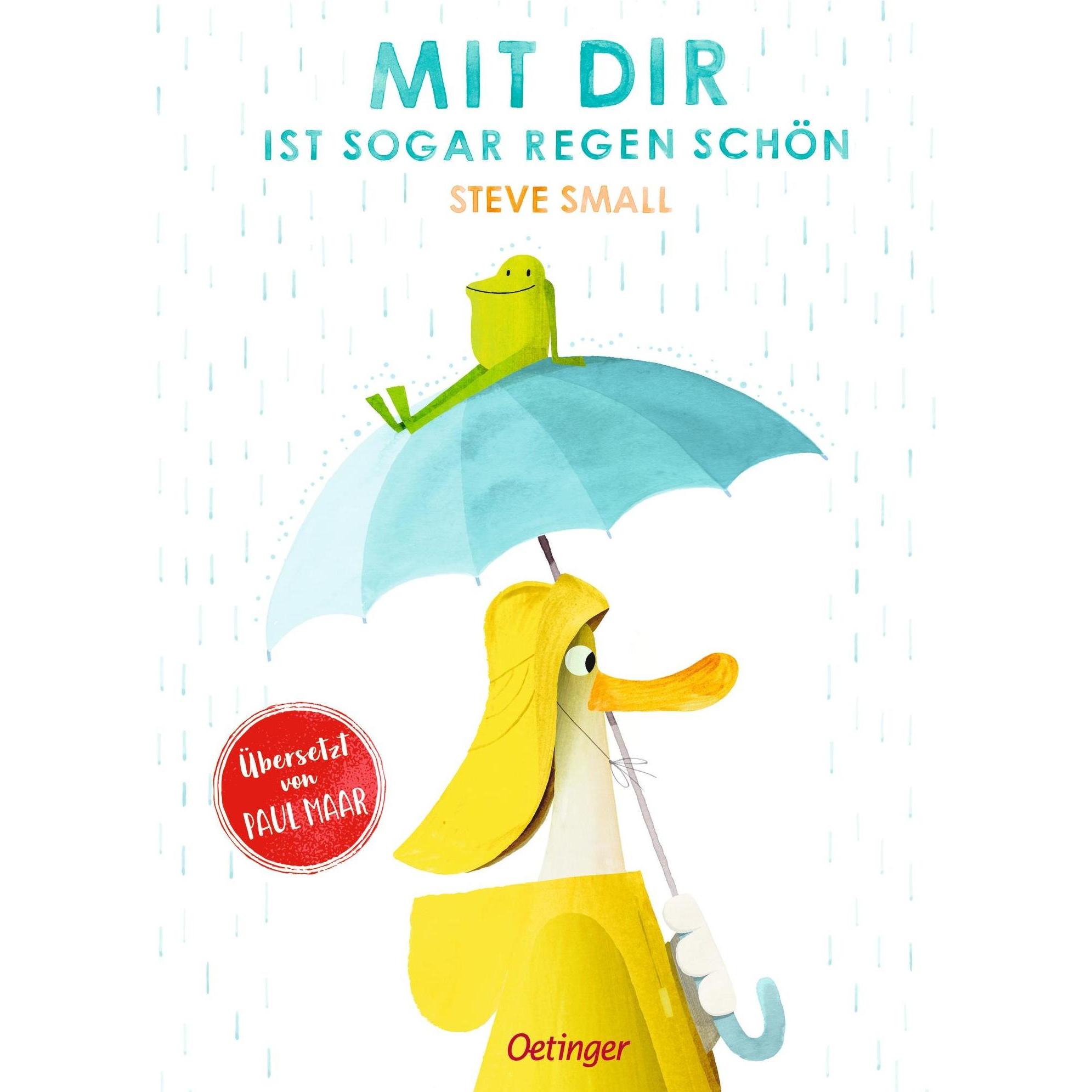 Mit dir ist sogar Regen schön, Kinderbücher von Steve Small