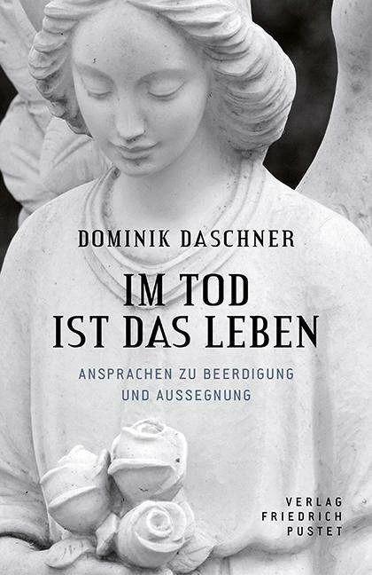 Produktbild Im Tod ist das Leben (Deutsch, Dominik Daschner, 2017)