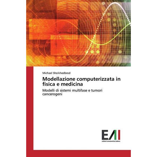 Modellazione computerizzata in fisica e medicina, Fachbücher von Michael Shoikhedbrod