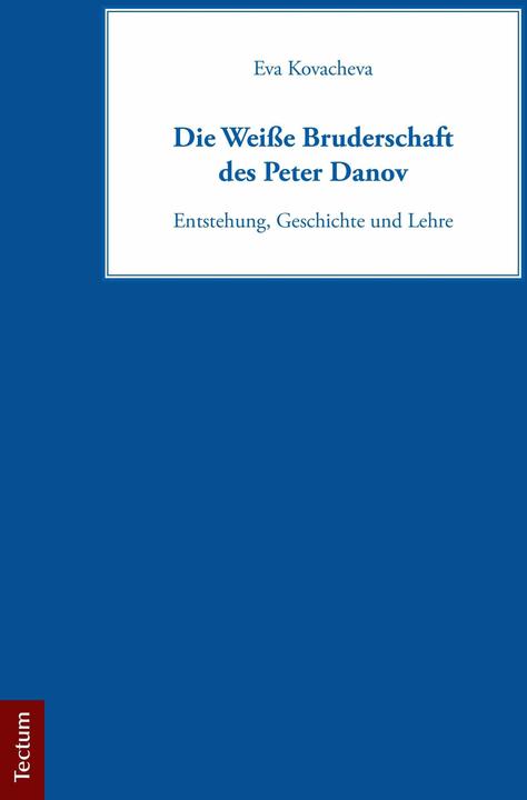 Produktbild Die Weisse Bruderschaft des Peter Danov (Deutsch, Eva Kovacheva, 2011)