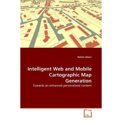 Thumbnail - Intelligent Web and Mobile Cartographic Map Generation, Fachbücher von Nafaâ Jabeur
