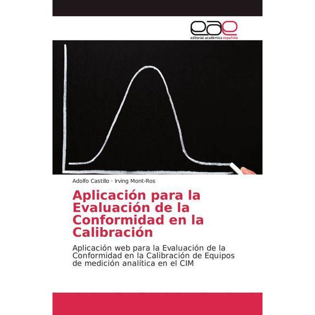 Aplicación para la Evaluación de la Conformidad en la Calibración, Fachbücher von Adolfo Castillo, Irving Mont-Ros