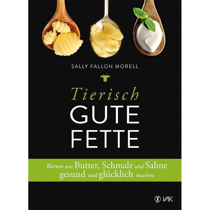 Thumbnail - Tierisch gute Fette, Ratgeber von Sally Fallon Morrell