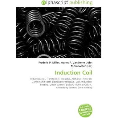 Induction Coil, Fachbücher von Agnes F. Vandome, Frederic P. Miller, John McBrewster