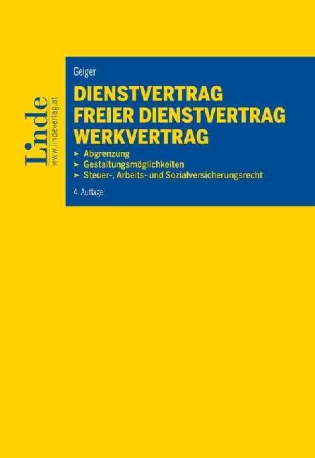 Produktbild Dienstvertrag - freier Dienstvertrag - Werkvertrag (Deutsch, Bernhard Geiger, 2017)