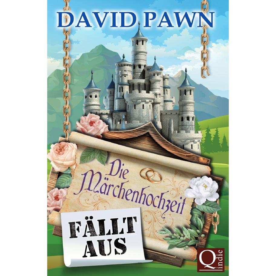 Die Märchenhochzeit fällt aus, Belletristik von David Pawn