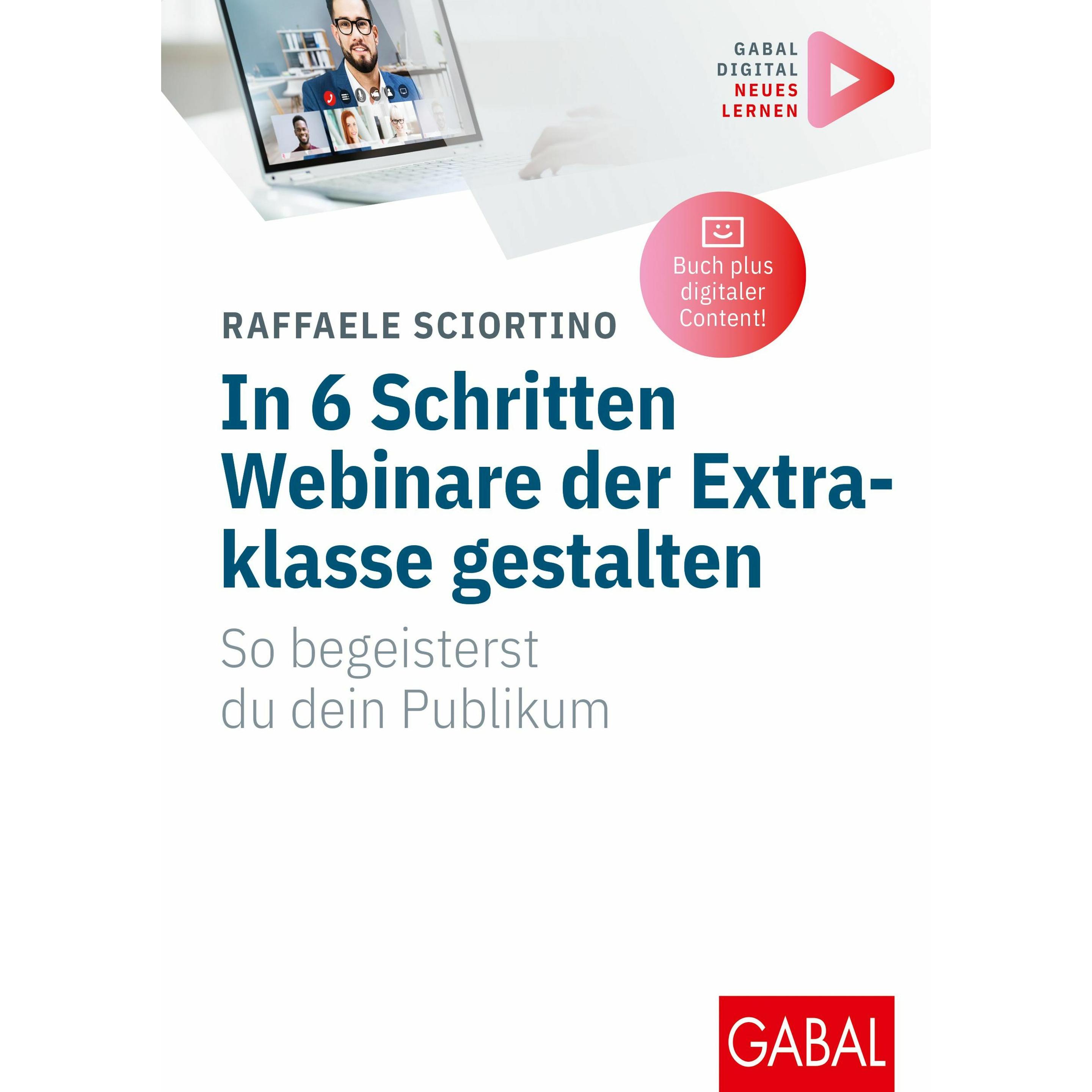 In 6 Schritten Webinare der Extraklasse gestalten, Fachbücher von Raffaele Sciortino