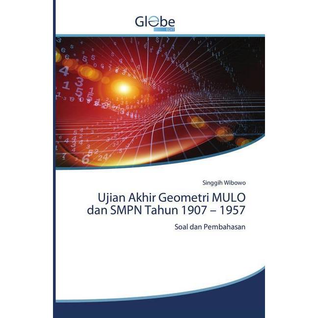 Ujian Akhir Geometri MULO dan SMPN Tahun 1907 - 1957, Schulbücher von Singgih Wibowo